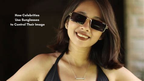 The Power of Shades: How Celebrities Use Sunglasses to Control Their Image
