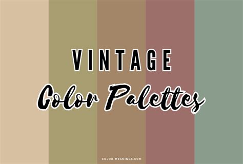 30 Vintage Color Palettes for Nostalgic Designs | Color Meanings