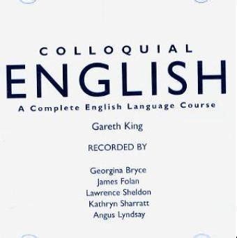 Buy Colloquial English: A Course for Non-Native Speakers (Colloquial ...