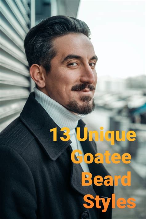 13 UNIQUE GOATEE BEARD STYLES TO SHOWCASE YOUR PERSONALITY | Goatee ...