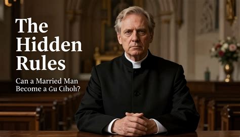 Can Catholic Priests Marry? Understanding the Church's Rules and Exceptions