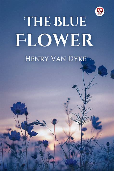 Buy The Blue Flower Book by Henry Van Dyke - Double9 Books
