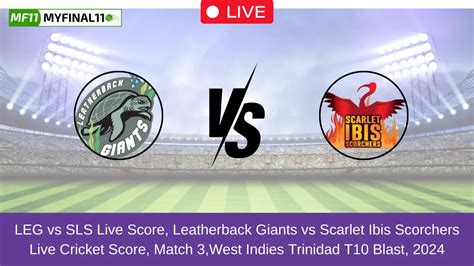 LEG vs SLS Live Score, Scorecard, Leatherback Giants vs Scarlet Ibis ...