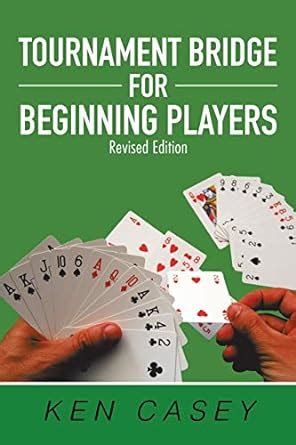 Buy Tournament Bridge for Beginning Players: Revised Edition Book ...
