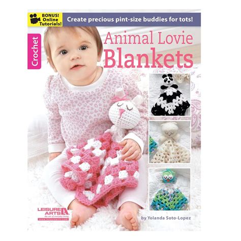 Leisure Arts Animal Lovie Blankets Crochet Book – Step-by-Step Stitch ...