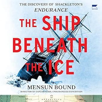 The Ship Beneath the Ice: The Hunt For Shackleton’s Endurance : Bound ...