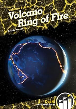 Volcano Ring of Fire (Volcano Science: Dash! Leveled Readers, Level 3 ...