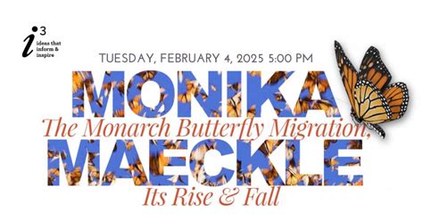 Monika Maeckle i3 Presentation: The Monarch Butterfly Migration, Its ...