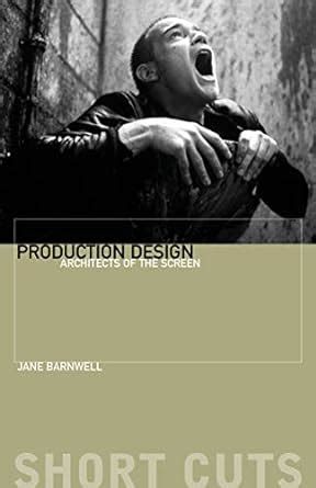 Production Design: Architects of the Screen (Short Cuts) eBook ...
