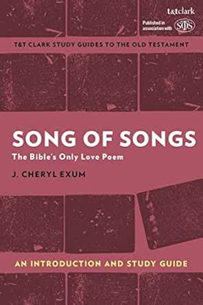 Song of Songs: An Introduction and Study Guide: The Bible’s Only Love ...