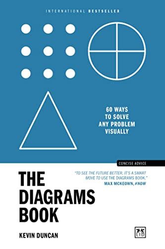 Buy The Diagrams Book: 60 ways to solve any problem visually (Concise ...