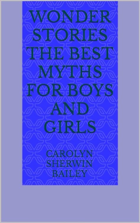 Wonder Stories The Best Myths for Boys and Girls eBook : Bailey ...