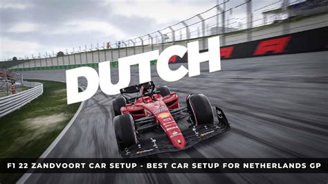 F1 22 Zandvoort Car Setup - Best Car Setup For Netherlands GP