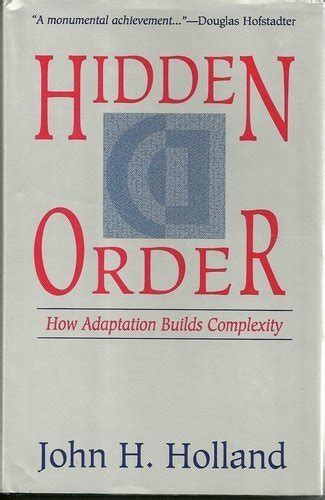 Buy Hidden Order: How Adaptation Builds Complexity: How Adaption Builds ...