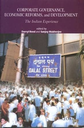 Corporate Governance, Economic Reforms, and Development: The Indian ...