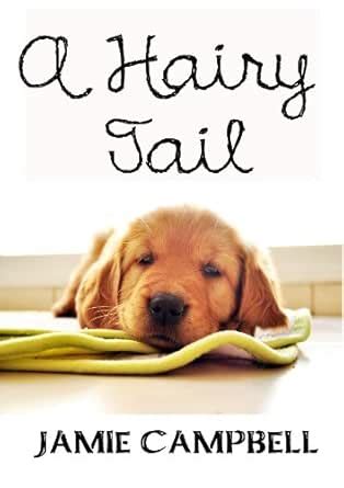 A Hairy Tail (The Hairy Tail Series Book 1) eBook : Campbell, Jamie ...