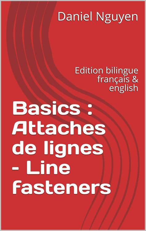 Basics : Attaches de lignes – Line fasteners: Edition bilingue français ...
