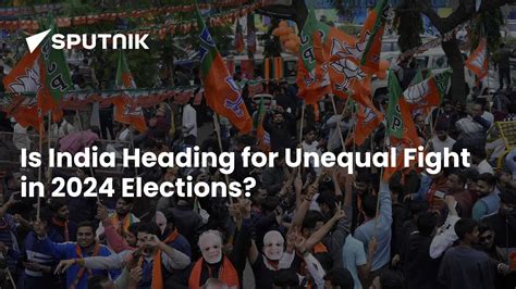 Is India Heading for Unequal Fight in 2024 Elections?