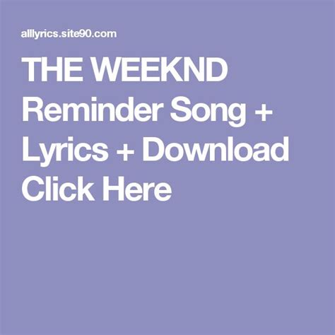 THE WEEKND Reminder Song + Lyrics + Download Click Here | Mama song ...