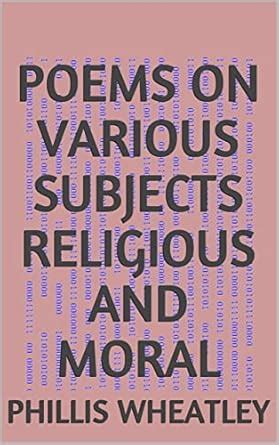 Poems on various subjects religious and moral eBook : Wheatley, Phillis ...