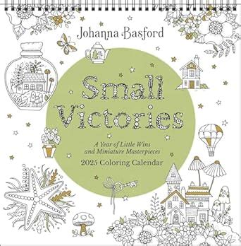 Johanna Basford 2025 Coloring Wall Calendar: Small Victories: A Year of ...