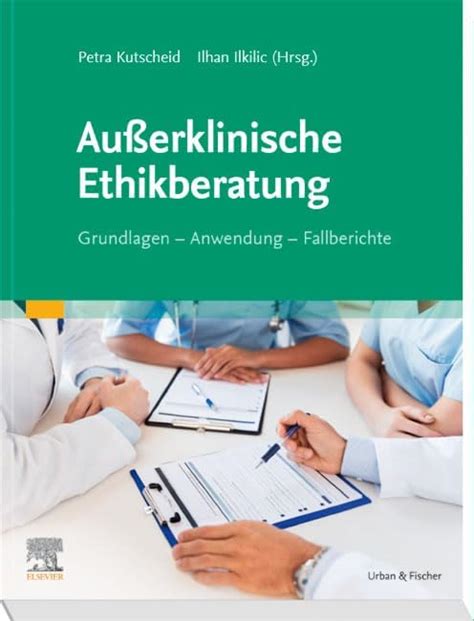 Buy Außerklinische Ethikberatung: Grundlagen - Anwendung - Fallberichte ...