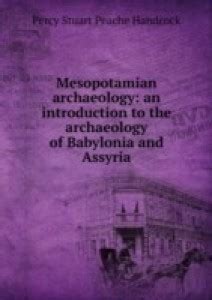 Mesopotamian archaeology: an introduction to the archaeology of ...