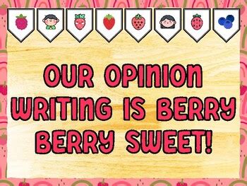 OUR OPINION WRITING IS BERRY BERRY SWEET! Berry Bulletin Board Kit ...