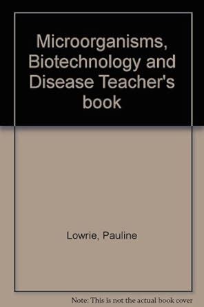 Buy Microorganisms, Biotechnology and Disease Teacher's book Book ...