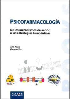 PSICOFARMACOLOGIA: MECANISMOS ACCION ESTRATEGIAS TERAPEUTICAS | ANA ...