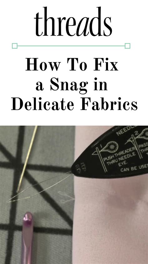How to Fix Snags in Fine Fabrics | Video - Threads | Diy sewing pattern ...