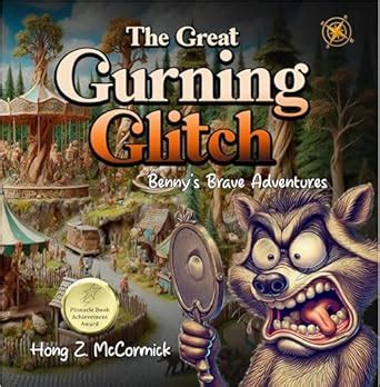 The Great Gurning Glitch: Benny's Brave Adventures (Bennys Brave ...