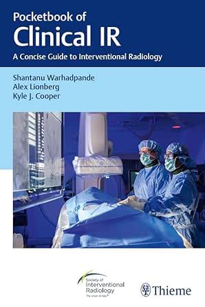 Pocketbook of Clinical IR: A Concise Guide to Interventional Radiology ...