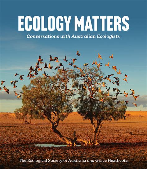 Ecology Matters, The Ecological Society of Australia , Grace Heathcote ...