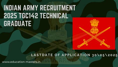 Indian Army Recruitment 2025 142nd Technical Graduate | Education Masters