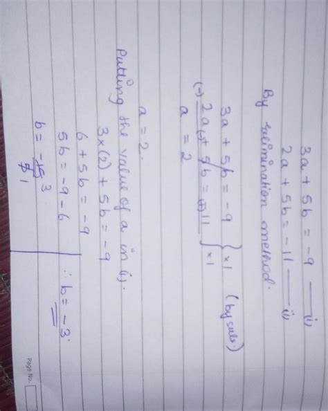 Xiv) Solve 3a + 5b = -9; 2a + 5b =-11.hey guys help me once more ...