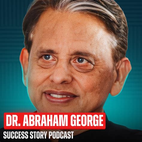 Dr. Abraham George - Shanti Bhavan Founder | The Life That Actually ...