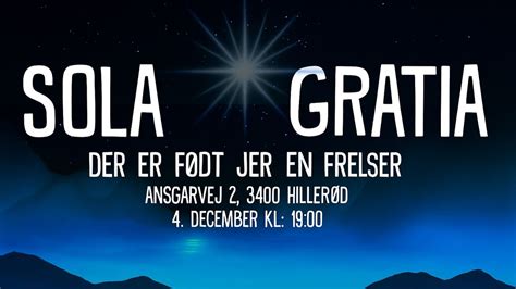 ? Sola Gratia – Der er født jer en frelser ?, Ansgarvej 2, 3400 ...