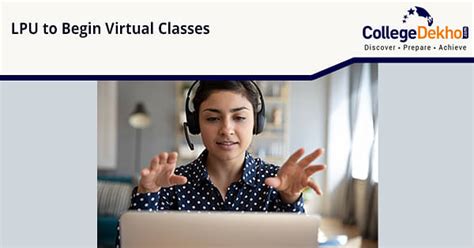 LPU Virtual Classes & Online Classes Start for Students Due to COVID-19 ...