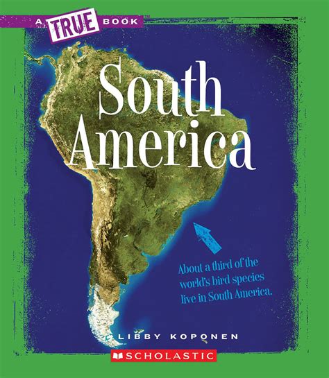 South America (A True Book: Geography: Continents): Koponen, Libby ...