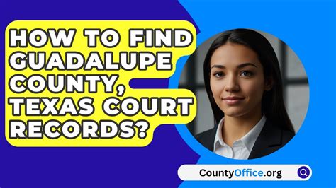 How To Find Guadalupe County, Texas Court Records? - CountyOffice.org ...