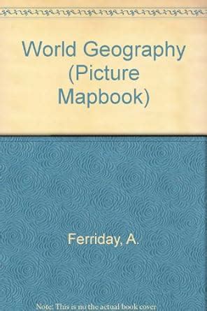 World Geography (Picture Mapbook S.) : Ferriday, A.: Amazon.in: Books