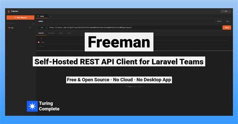 Freeman: Lightweight Self-Hosted REST API Client | TuringComplete