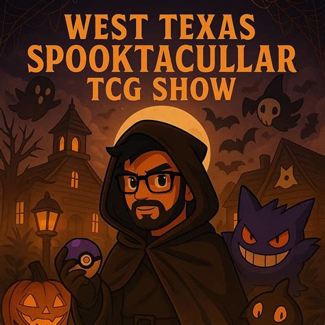 West Texas Spooktacular TCG Show & More, MCM Grandé Hotel and FUNDome ...