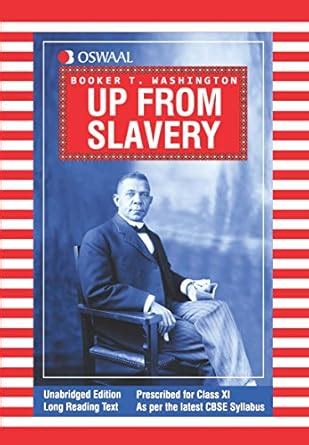 Oswaal CBSE Up from Slavery for Class 11 (Summary in English) (Old ...