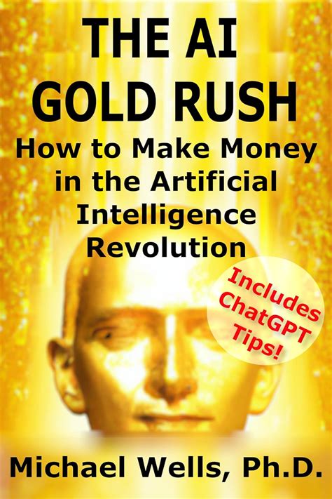 The AI Gold Rush: How to Make Money in the Artificial Intelligence ...