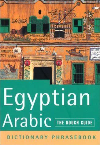 The Rough Guide to Egyptian Arabic Dictionary Phrasebook 2: Egyptian ...