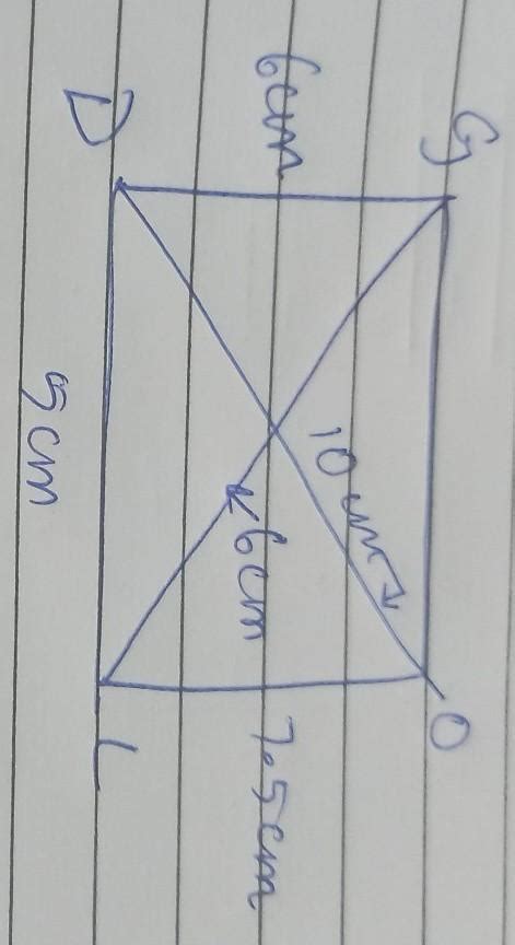 Construct quadrilateral GOLDOL = 7.5 cmGL = 6 cmGD= 6 cmLD= 5 cmOD = 10 ...
