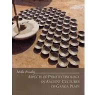 Aspects of Pyrotechnology in Ancient Cultures of Ganga Plain Books ...