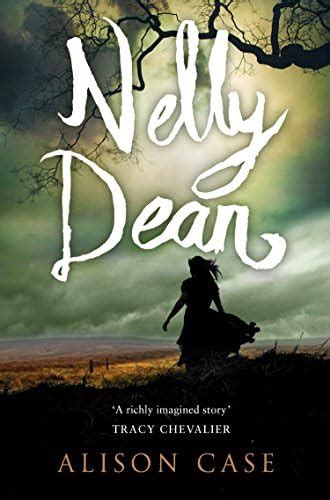 Nelly Dean: A Gripping Historical Family Saga Set on the Wild Yorkshire ...